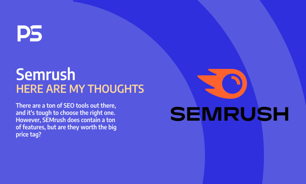 SEMrush: Here are my thoughts