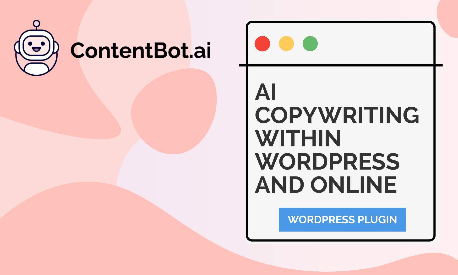 Contentbot - AI copywriting within WordPress and Online