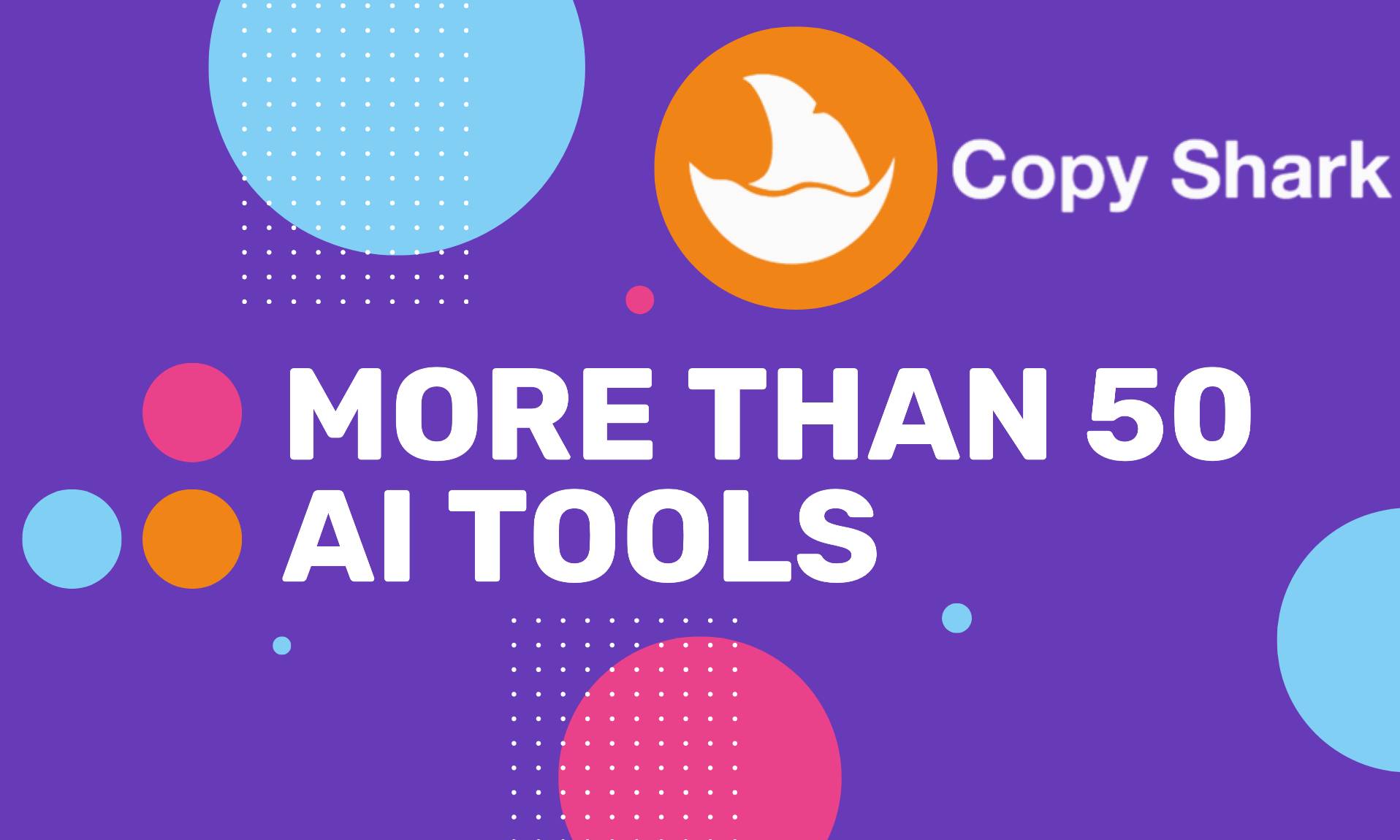 Copy Shark - More than 50 AI Copywriting Tools