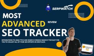 Serpwatch review Is this the best SEO Rank tracker
