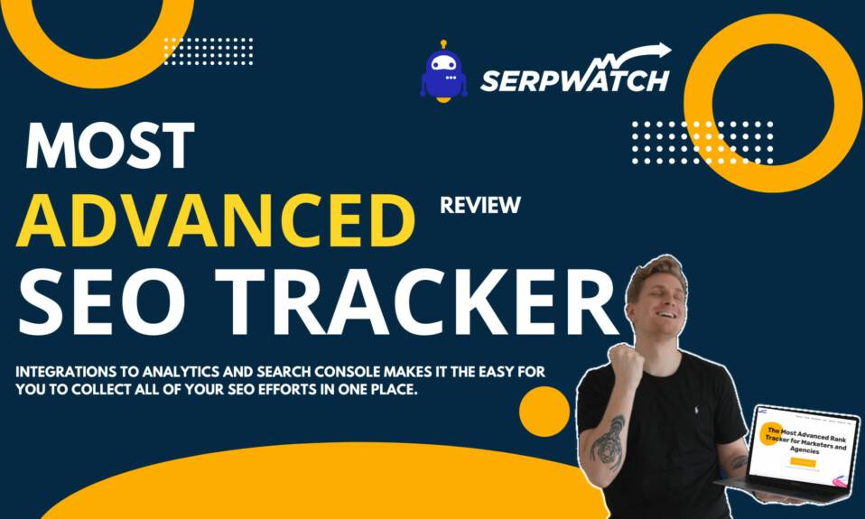 Serpwatch review - Is this the best SEO Rank tracker