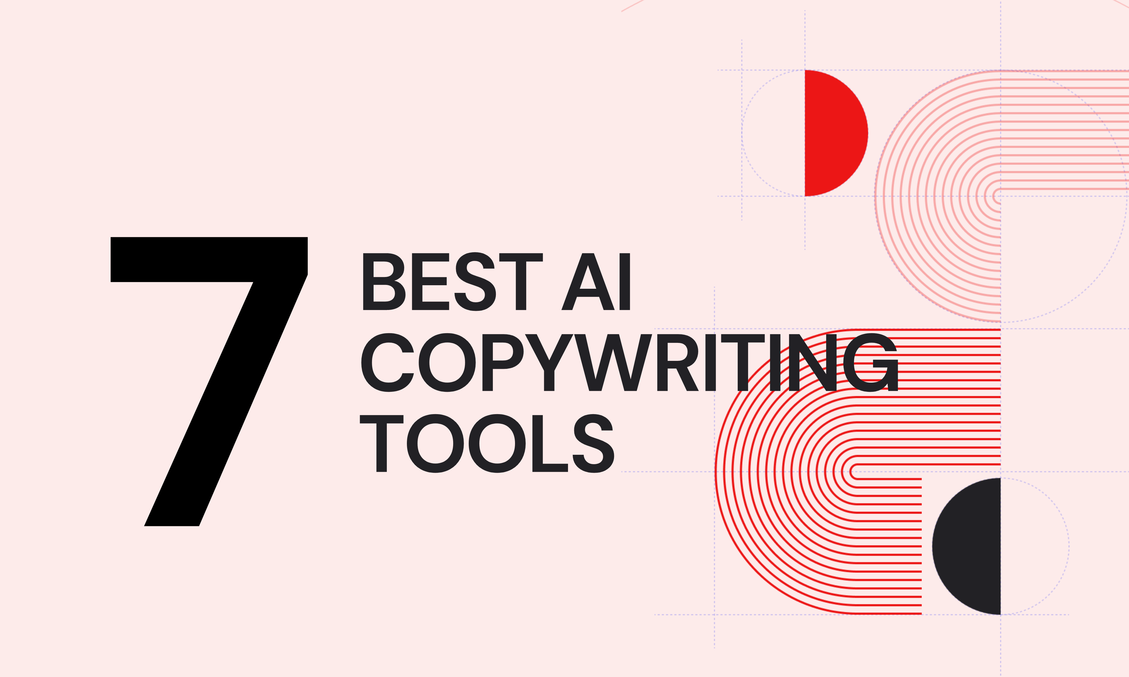 7 Best AI Copywriting Tools