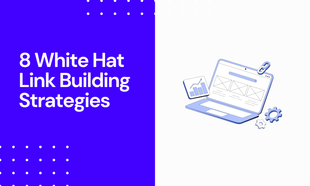 8 White Hat Link Building Strategies