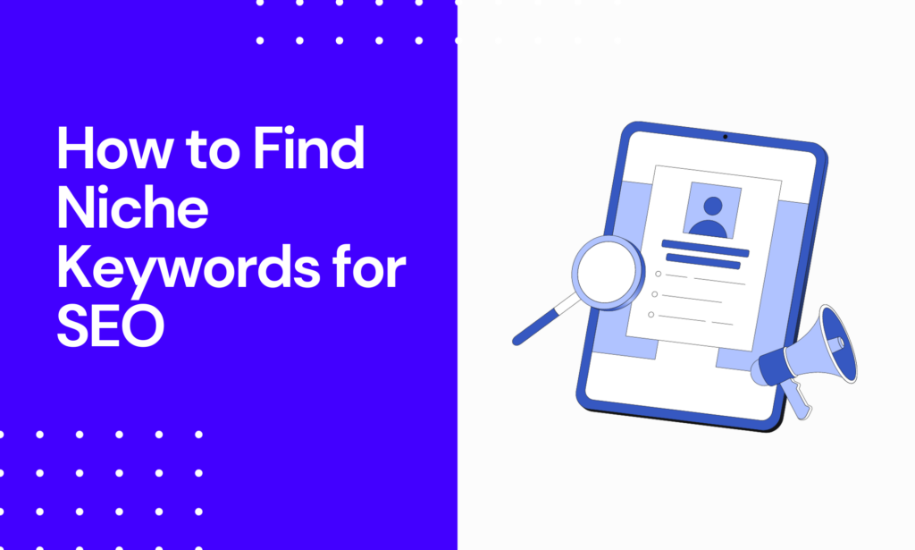 How to Find Niche Keywords for SEO
