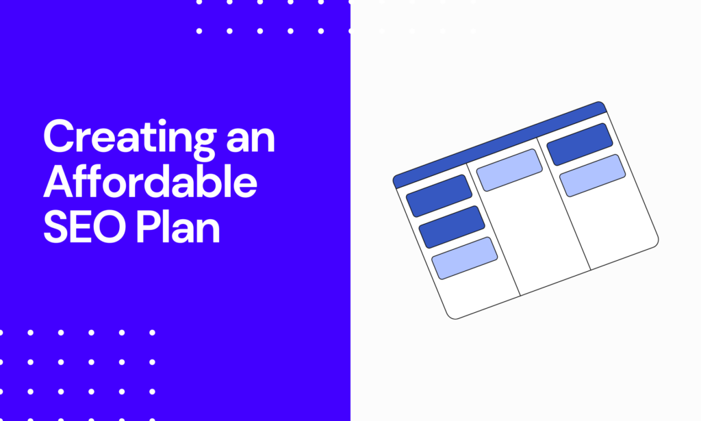 Creating an Affordable SEO Plan