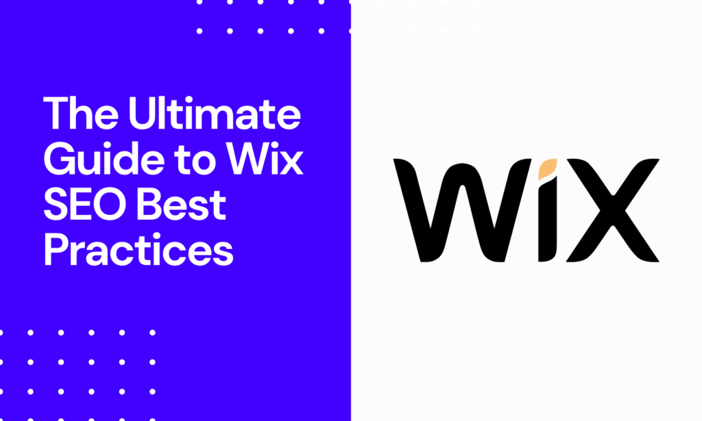 The Ultimate Guide to Wix SEO Best Practices