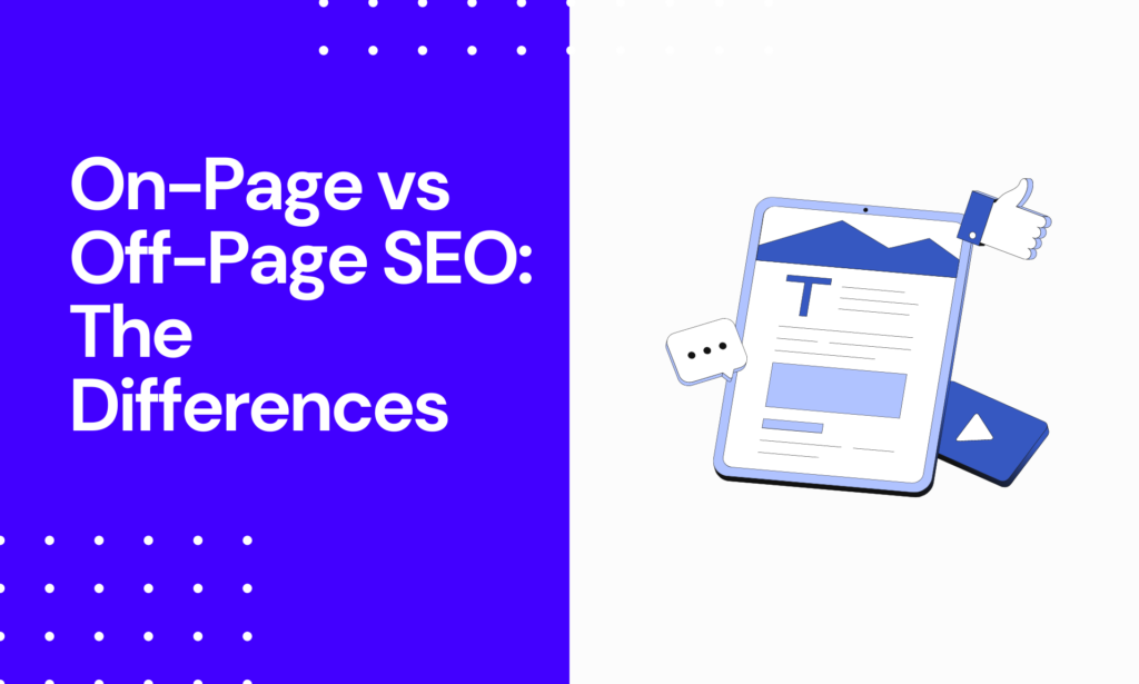 On-Page vs Off-Page SEO - The Core Differences and Strategies