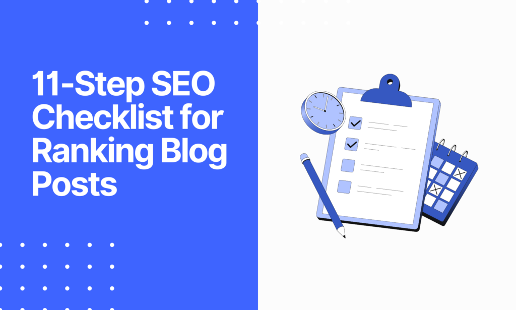 11-Step SEO Checklist for Ranking Blog Posts Immediately