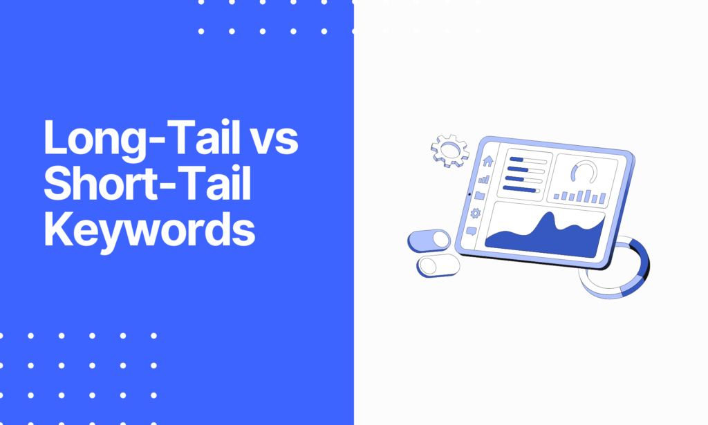 Long-Tail vs Short-Tail Keywords - Here Is The Difference
