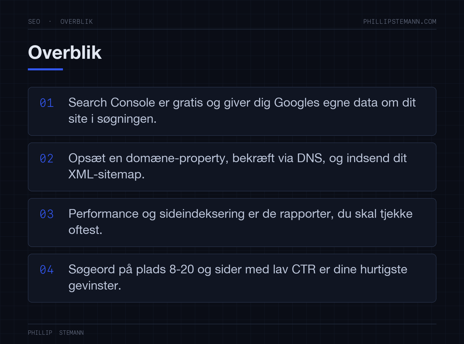 Sådan bruger du Google Search Console til SEO (+20 tips) 1 Overblik med fire pointer om Google Search Console: gratis Google-data, opsætning, vigtigste rapporter og hurtige gevinster